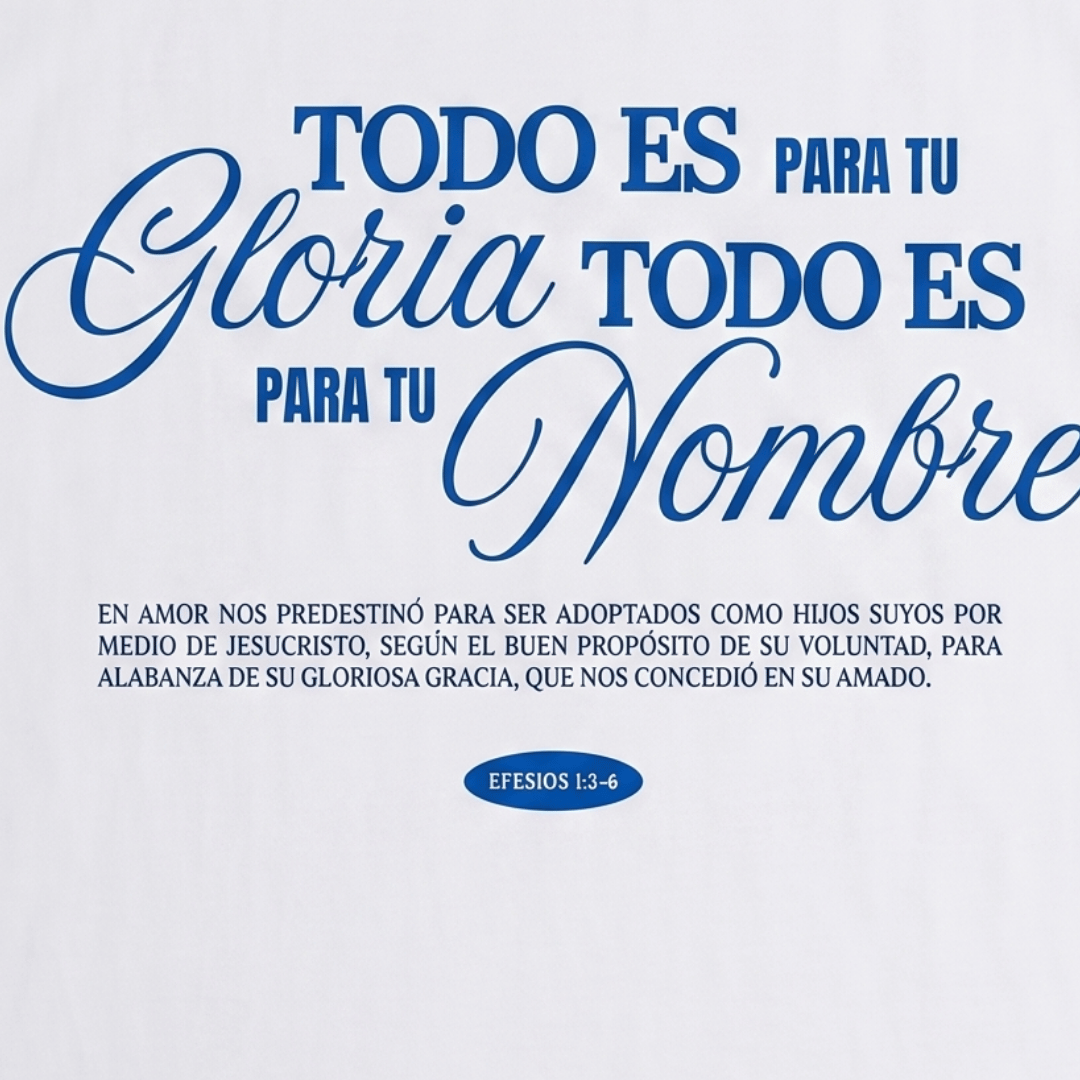 Tshirt TODO ES PARA TU Gloria / MUJER