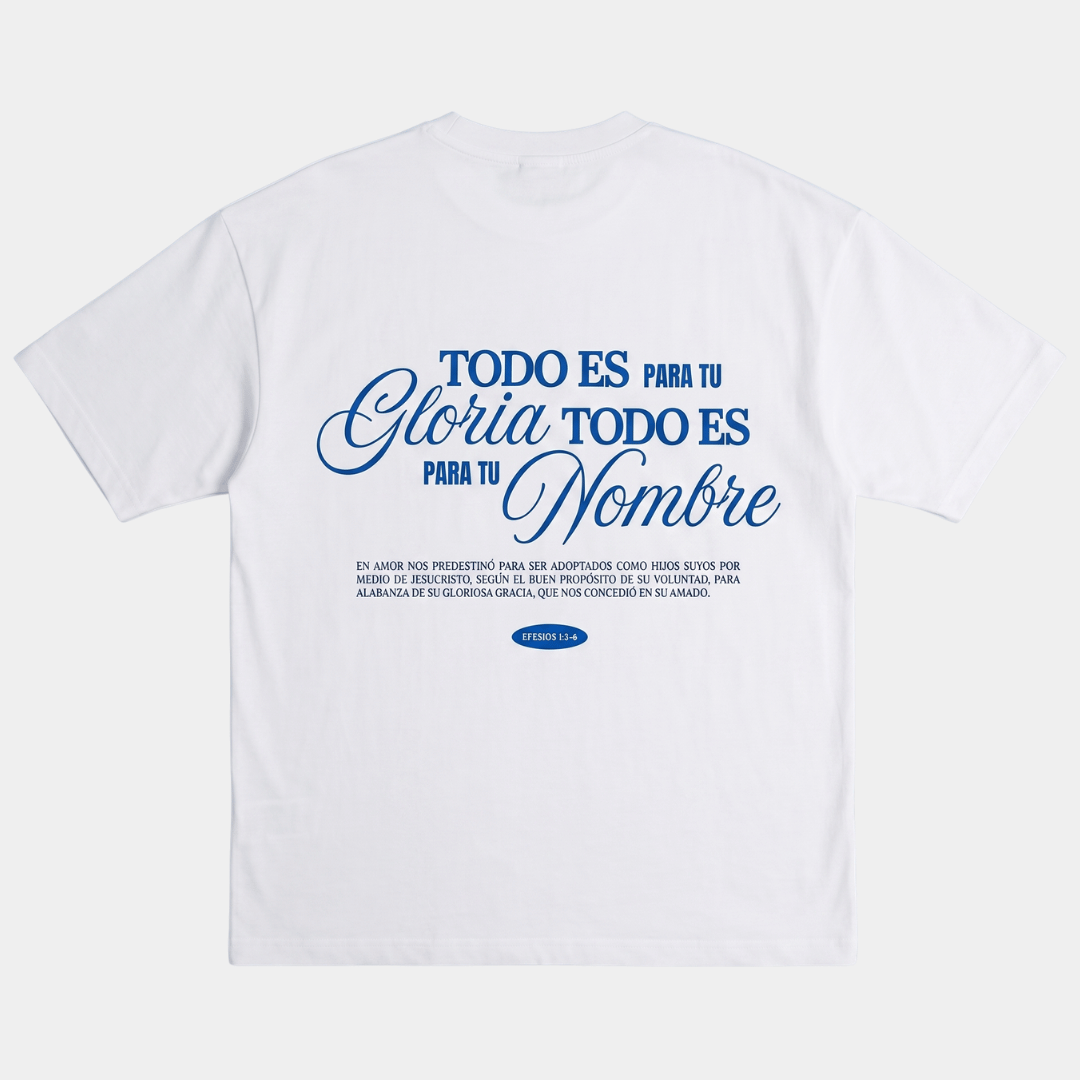 Tshirt TODO ES PARA TU Gloria / MUJER