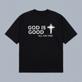 Tshirt oversized- NEGRA GOD IS GOD ALL THE TIME / HOMBRE