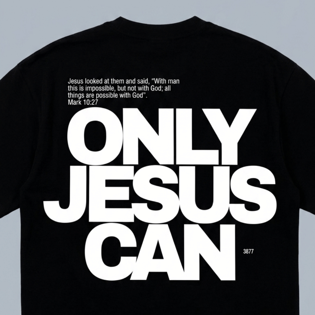 Tshirt- HOMBRE-  ONLY JESUS CAN / HOMBRE