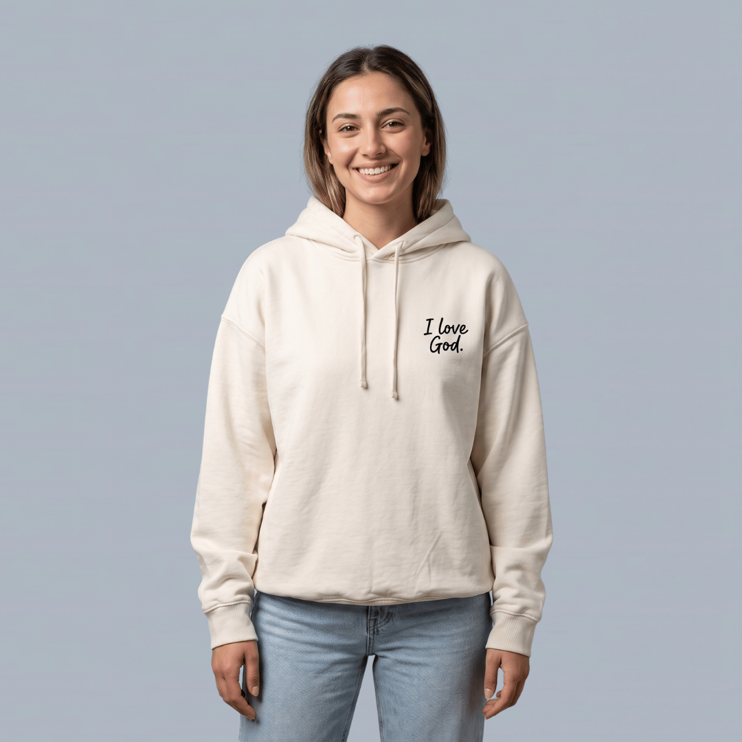 hoodie   I LOVE GOD