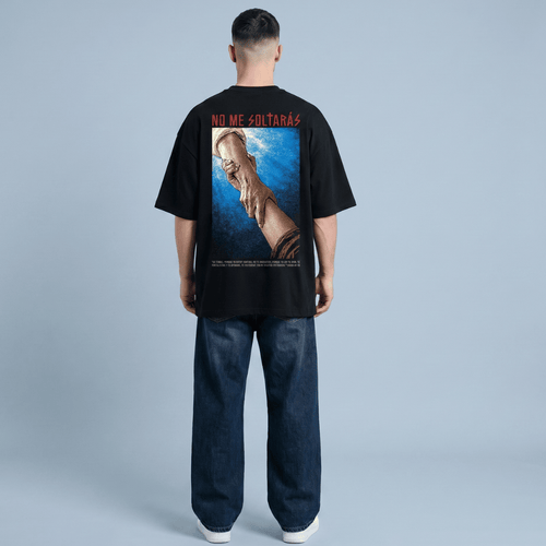 Tshirt oversized-NEGRO NO ME SOLTARAS / HOMBRE