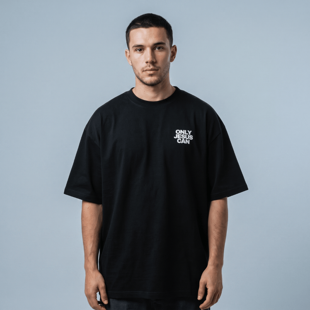 Tshirt oversized- HOMBRE-  ONLY JESUS CAN / HOMBRE