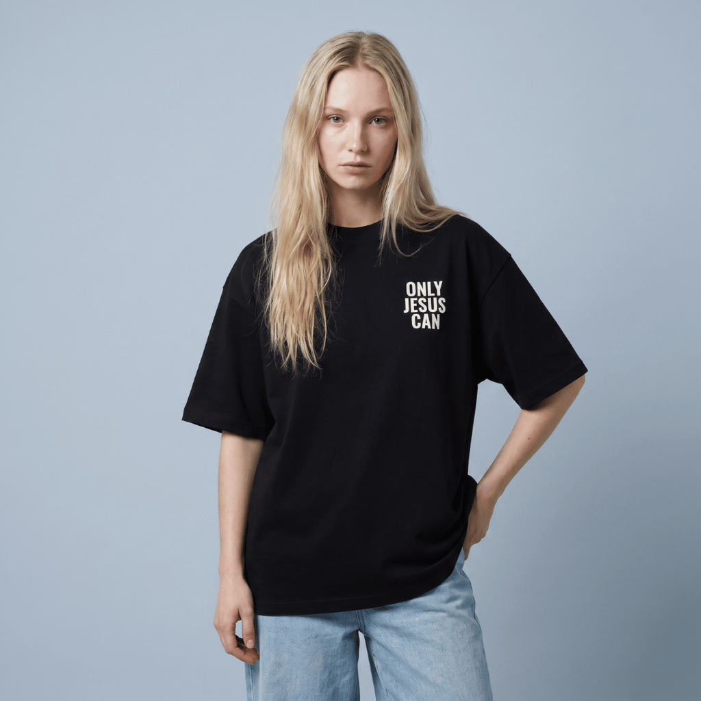 Tshirt oversized- MUJER-  ONLY JESUS CAN / MUJER