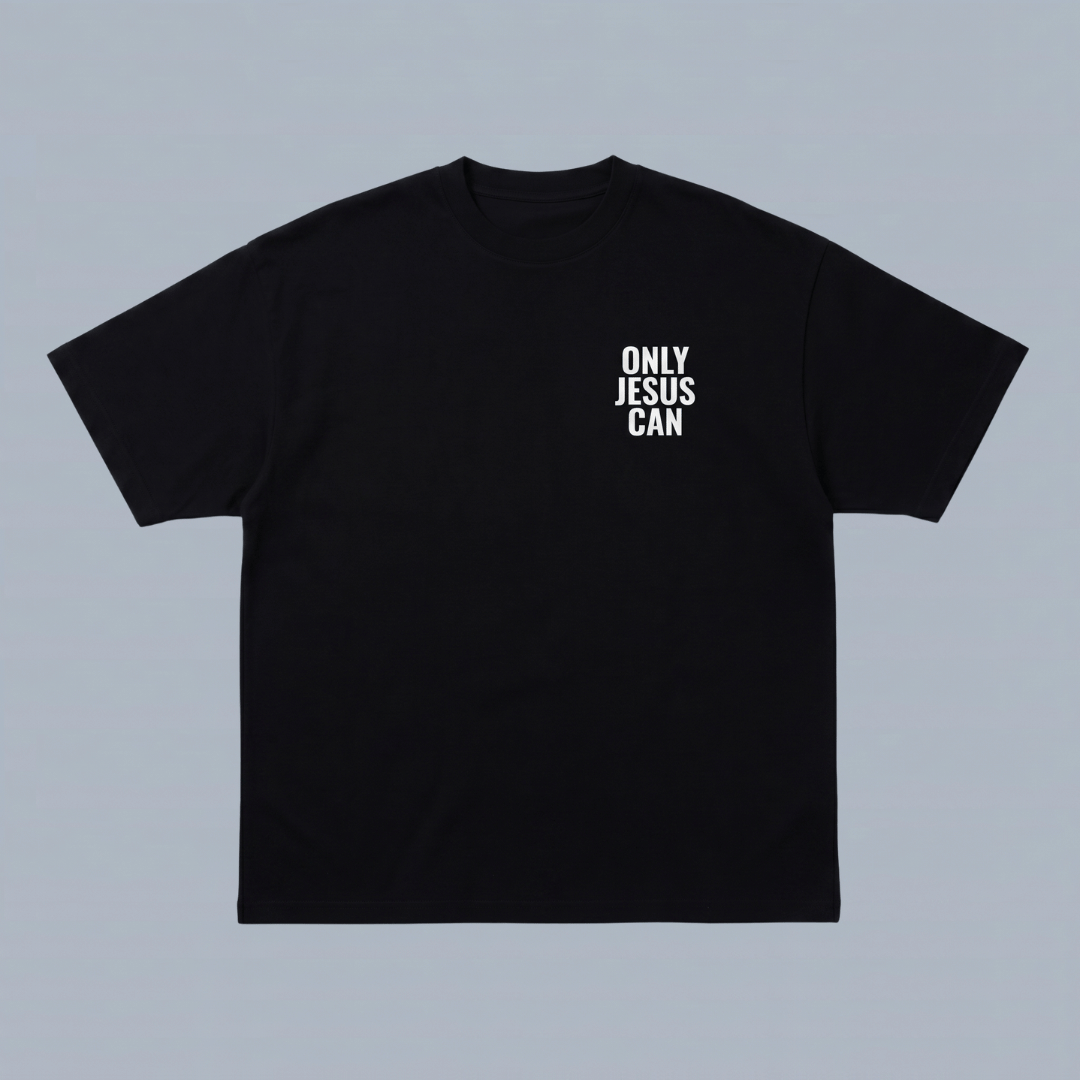 Tshirt oversized- HOMBRE-  ONLY JESUS CAN / HOMBRE