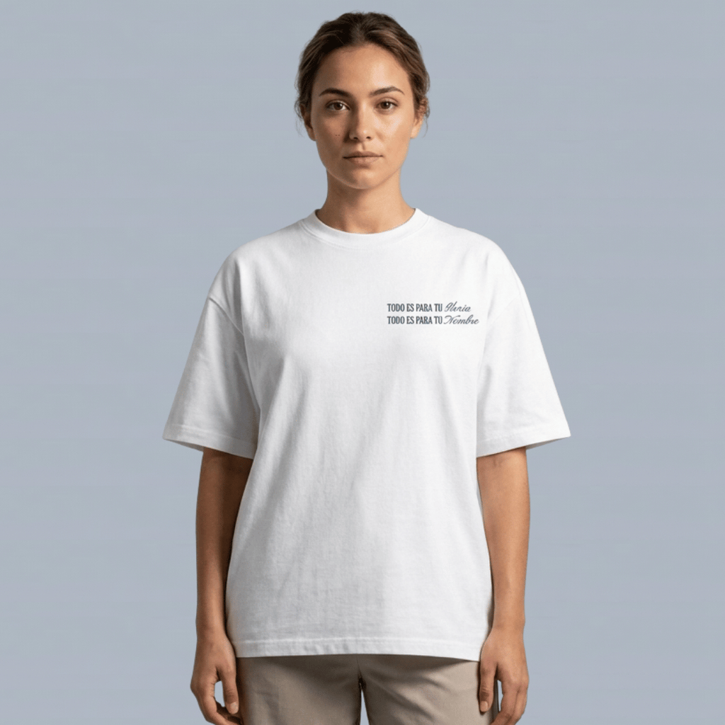 Tshirt TODO ES PARA TU Gloria / MUJER