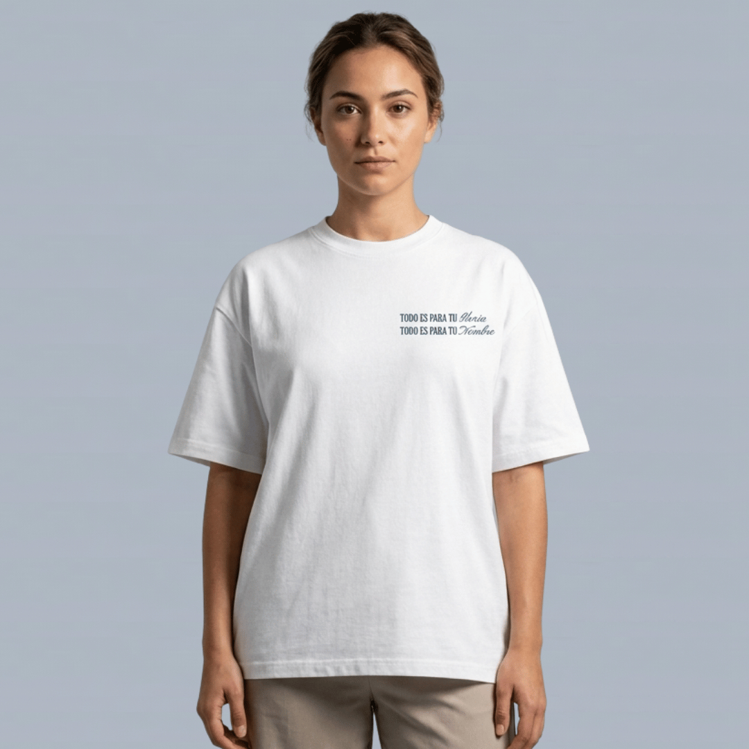 Tshirt TODO ES PARA TU Gloria / MUJER