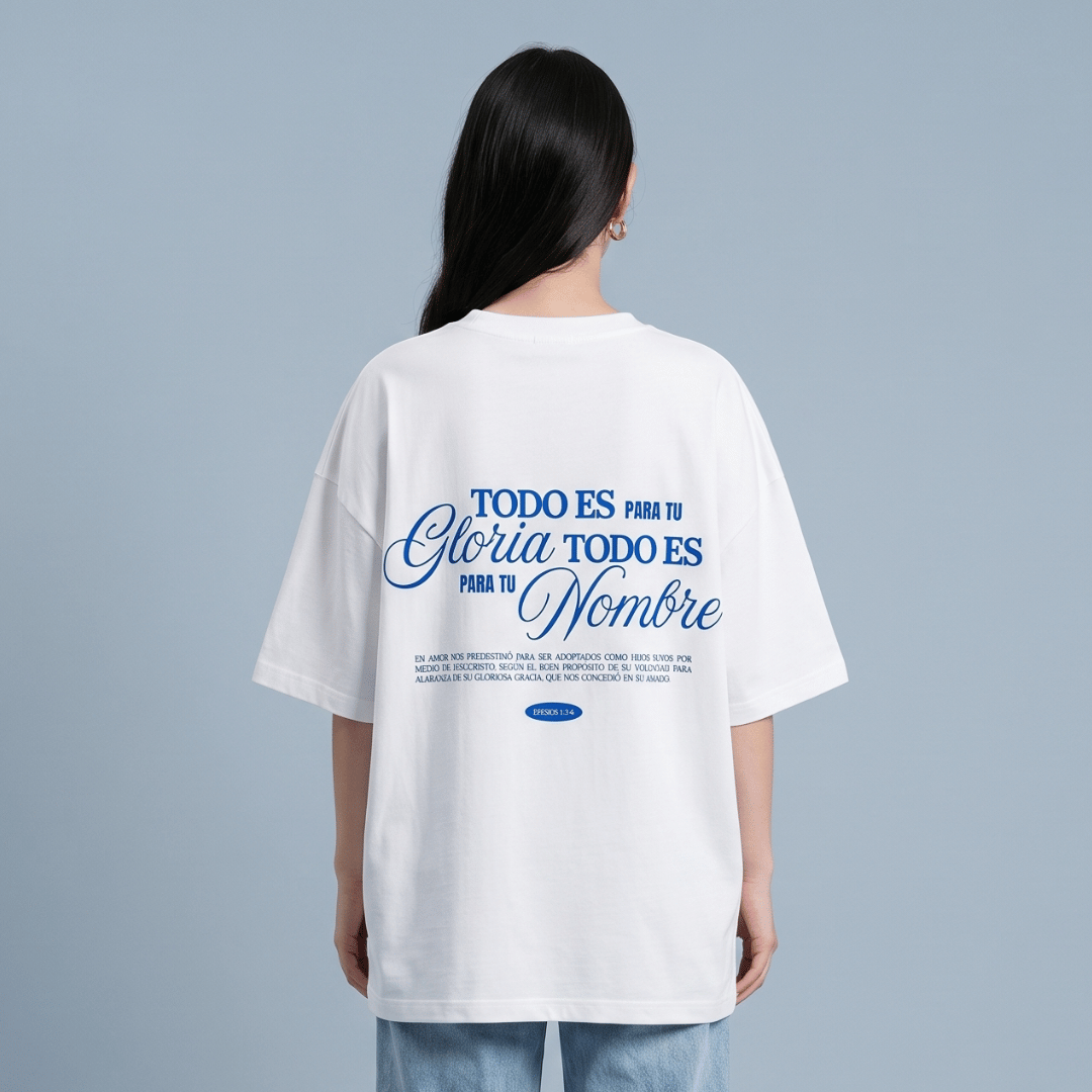 Tshirt TODO ES PARA TU Gloria / MUJER