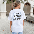 Tshirt  I AM A CHiLDT OF GOD! / MUJER