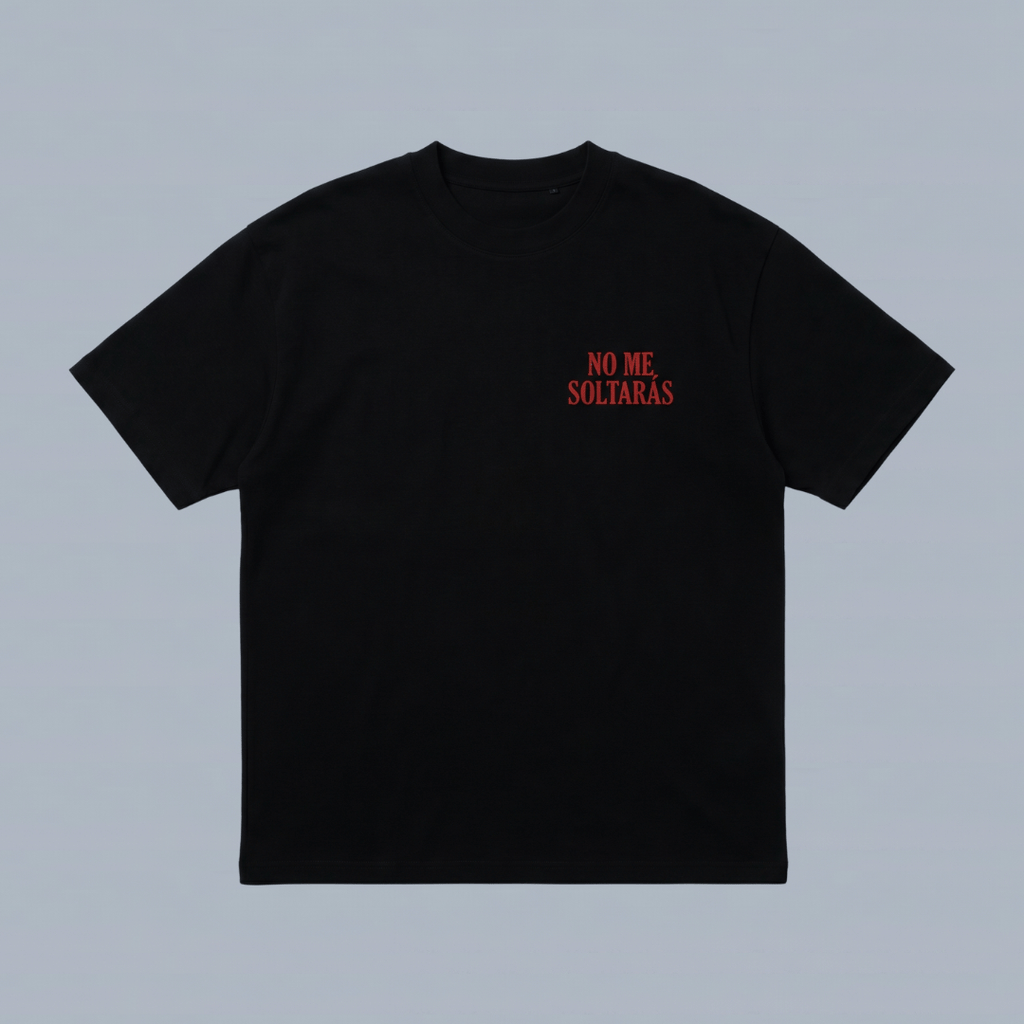 Tshirt-NEGRO NO ME SOLTARAS / HOMBRE
