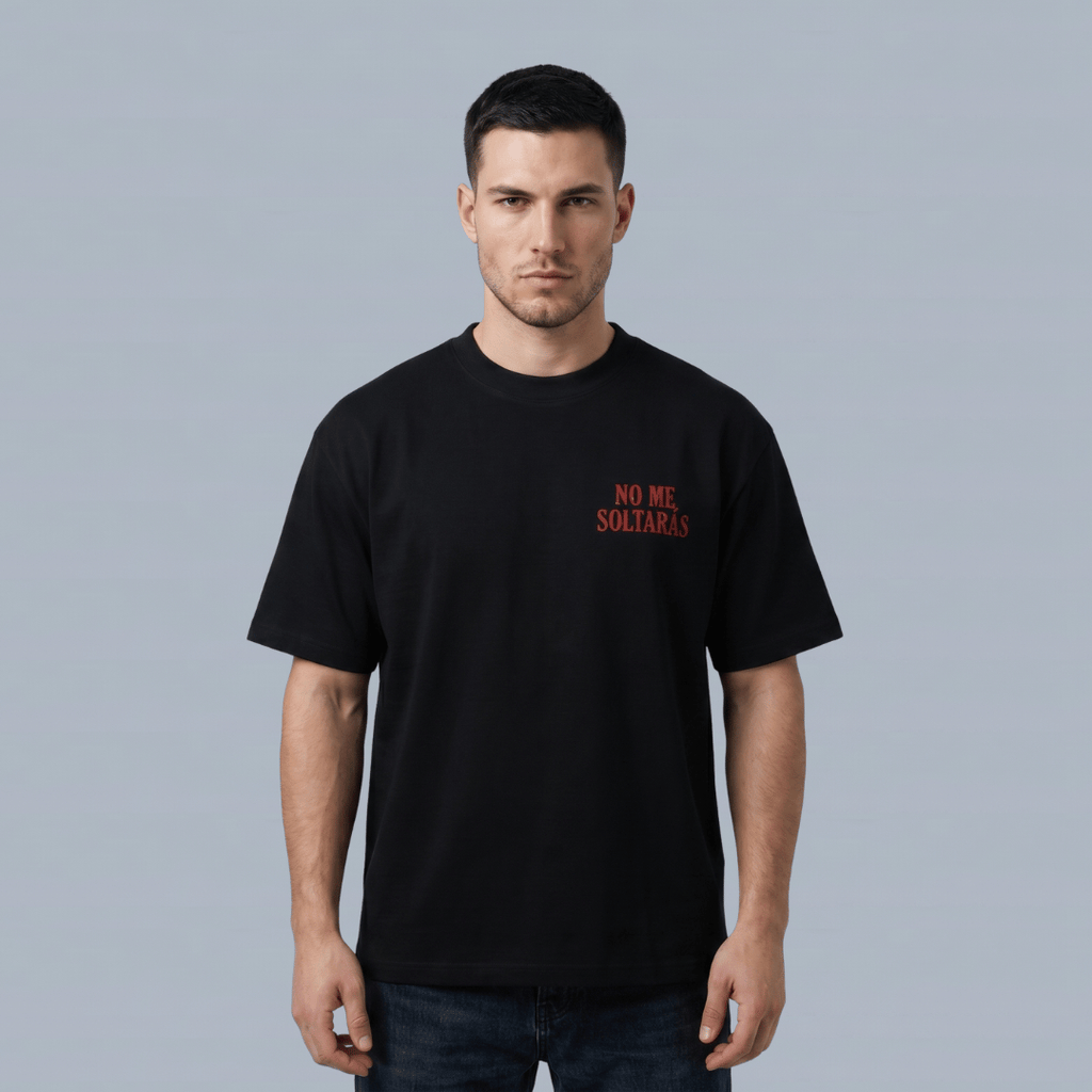 Tshirt-NEGRO NO ME SOLTARAS / HOMBRE